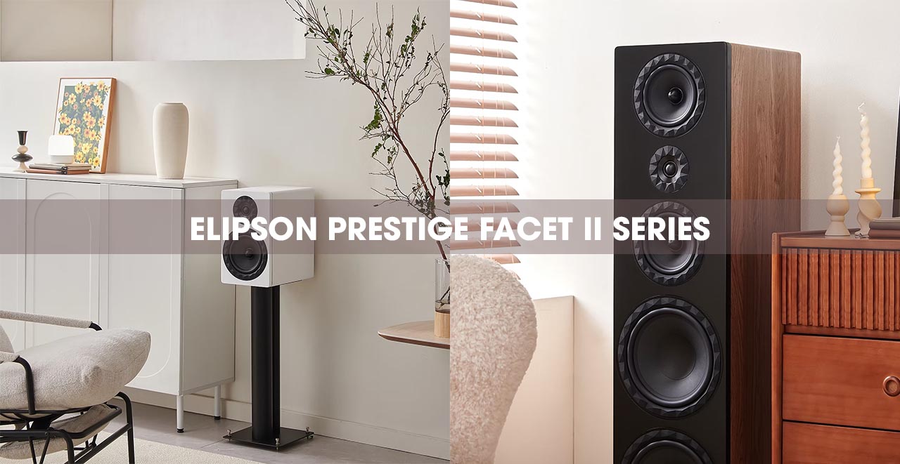 Giới thiệu d&ograve;ng loa xem phim nghe nhạc Hi-fi cao cấp Elipson Prestige Facet II series ch&iacute;nh h&atilde;ng gi&aacute; rẻ nhất