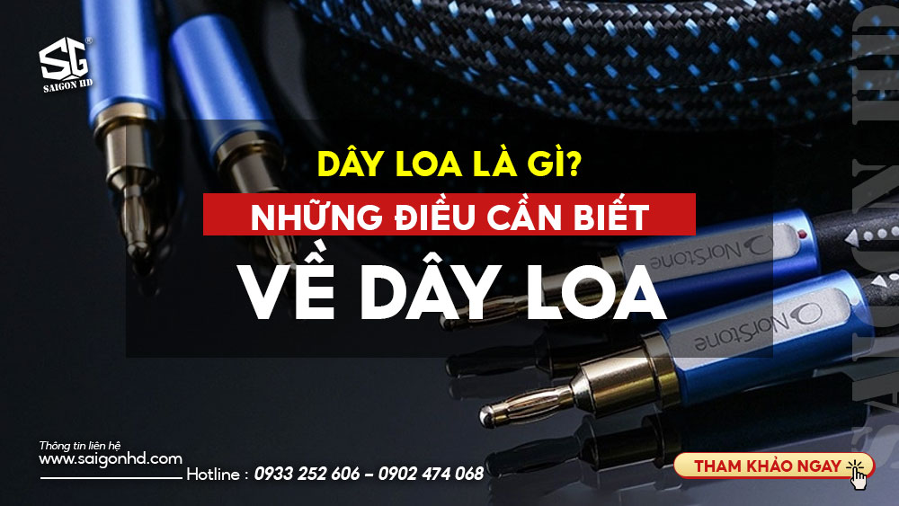 LỰA CHỌN DÂY LOA TOT CHO DUA AN AM THANH