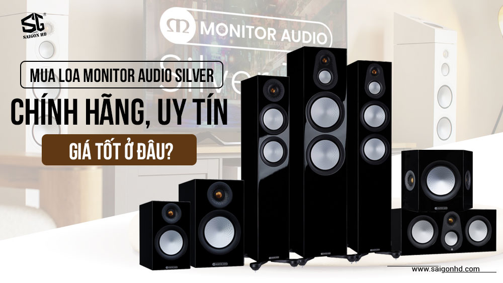 Loa Monitor Audio Silver mới nhất