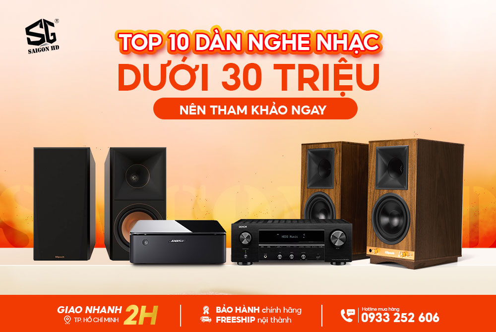 Top 10 dàn âm thanh nghe nhạc giá rẻ dưới 30 triệu hay nhất 2023