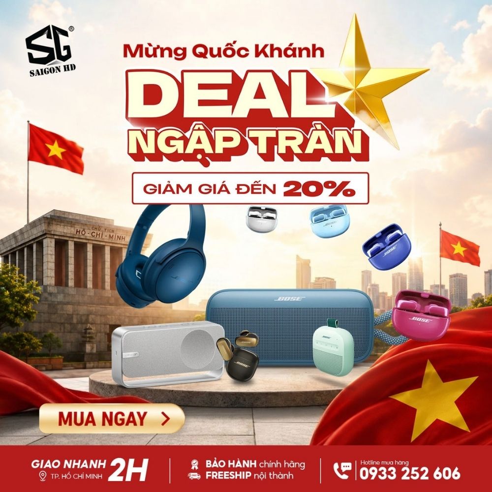 Mừng Quốc Kh&aacute;nh &ndash; Deal ngập tr&agrave;n, đại tiệc ưu đ&atilde;i Bose tại SAIGON HD